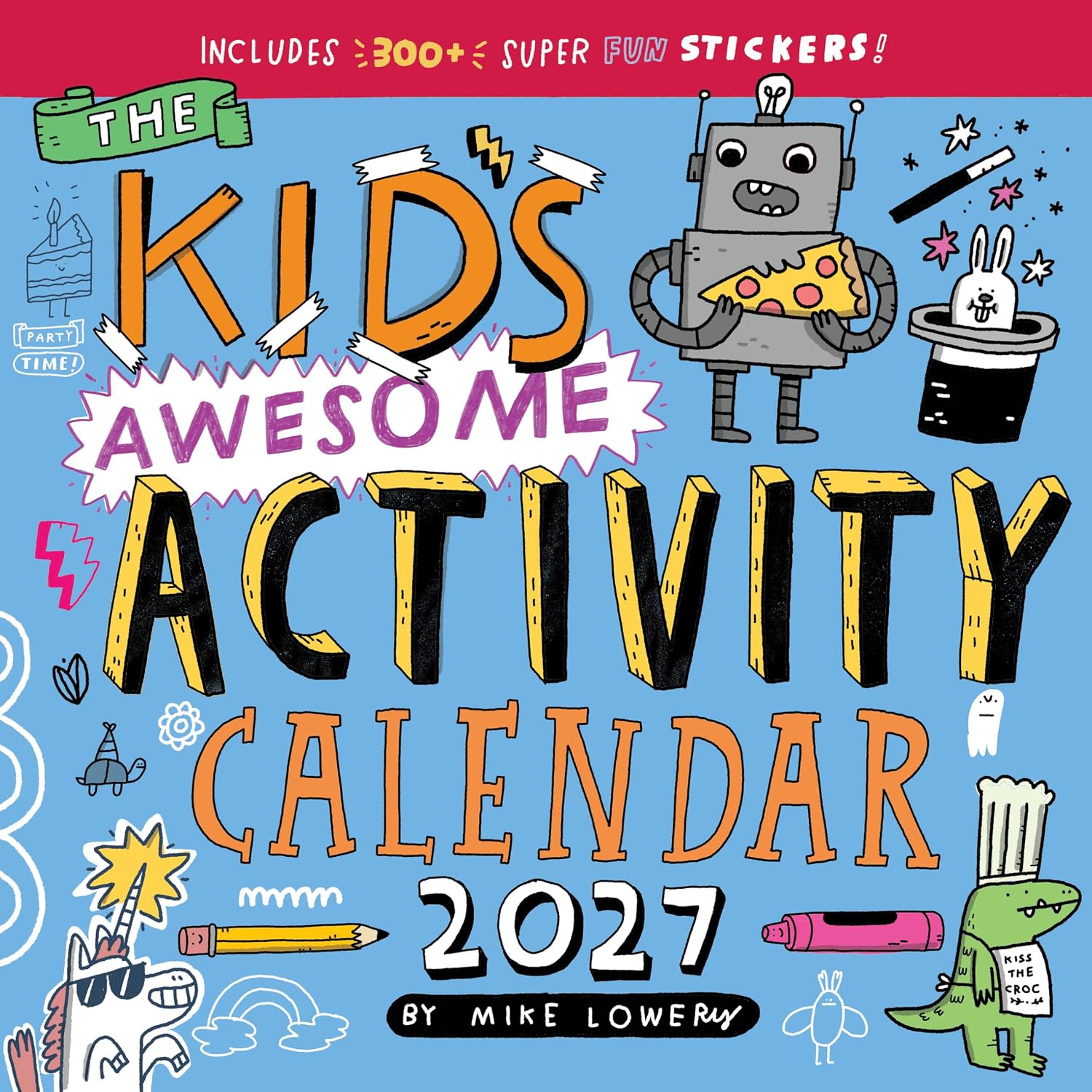 Kid’s Awesome Activity Wall Calendar 2027: Includes 300+ Super Fun Stickers!