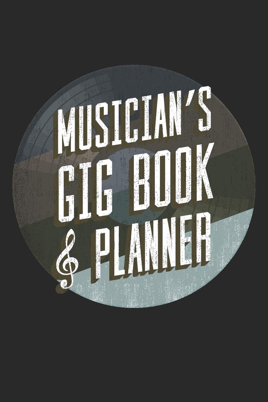 Musician’s Gig Book & Planner: 6×9 Perpetual Calendar To Plan And Reference Music Bookings