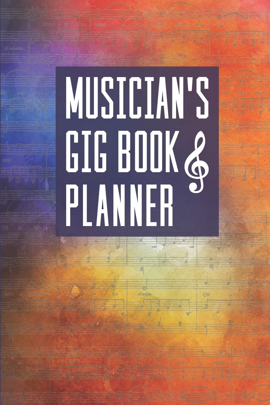 Musician’s Gig Book & Planner: A Handy Perpetual Calendar To Plan And Reference Music Bookings