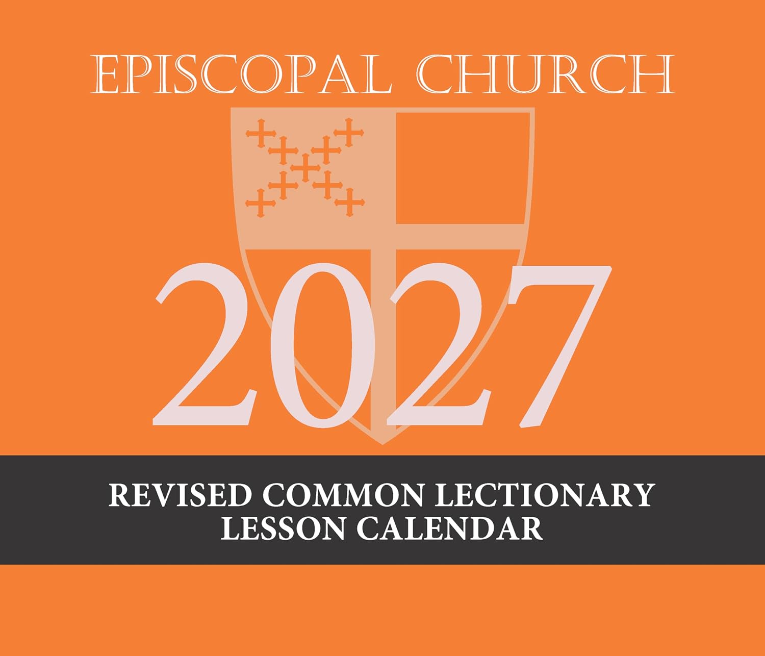 2027 Episcopal Revised Common Lectionary Lesson Calendar: November 2026 to December 2027
