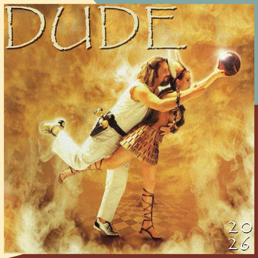 Dude 2026 Calendar