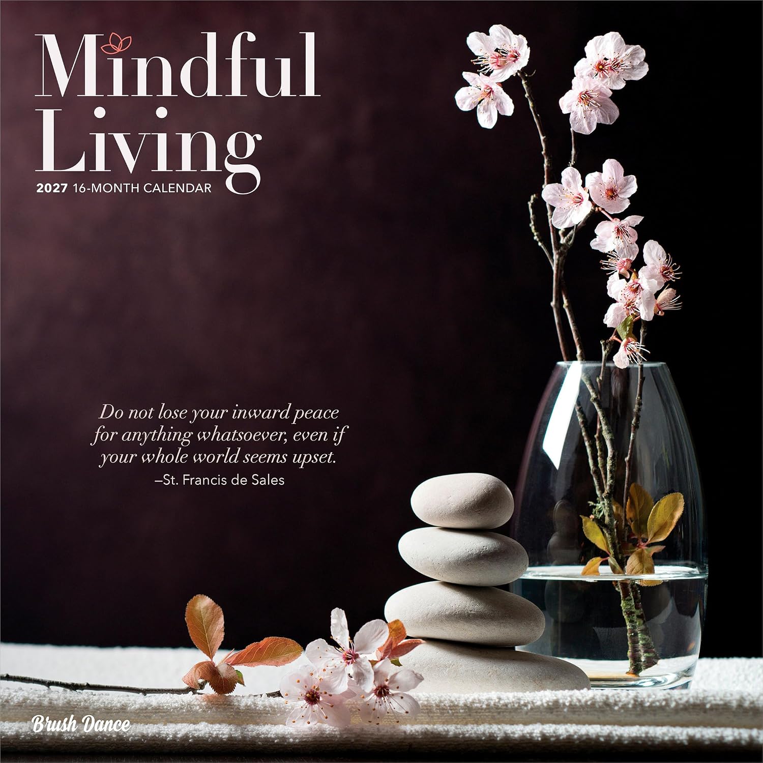 Mindful Living | 2027 12 x 24 Inch (Hanging) Monthly Square Wall Calendar | Plastic-Free | Brush Dance | Art Quotes Photography Inspiration