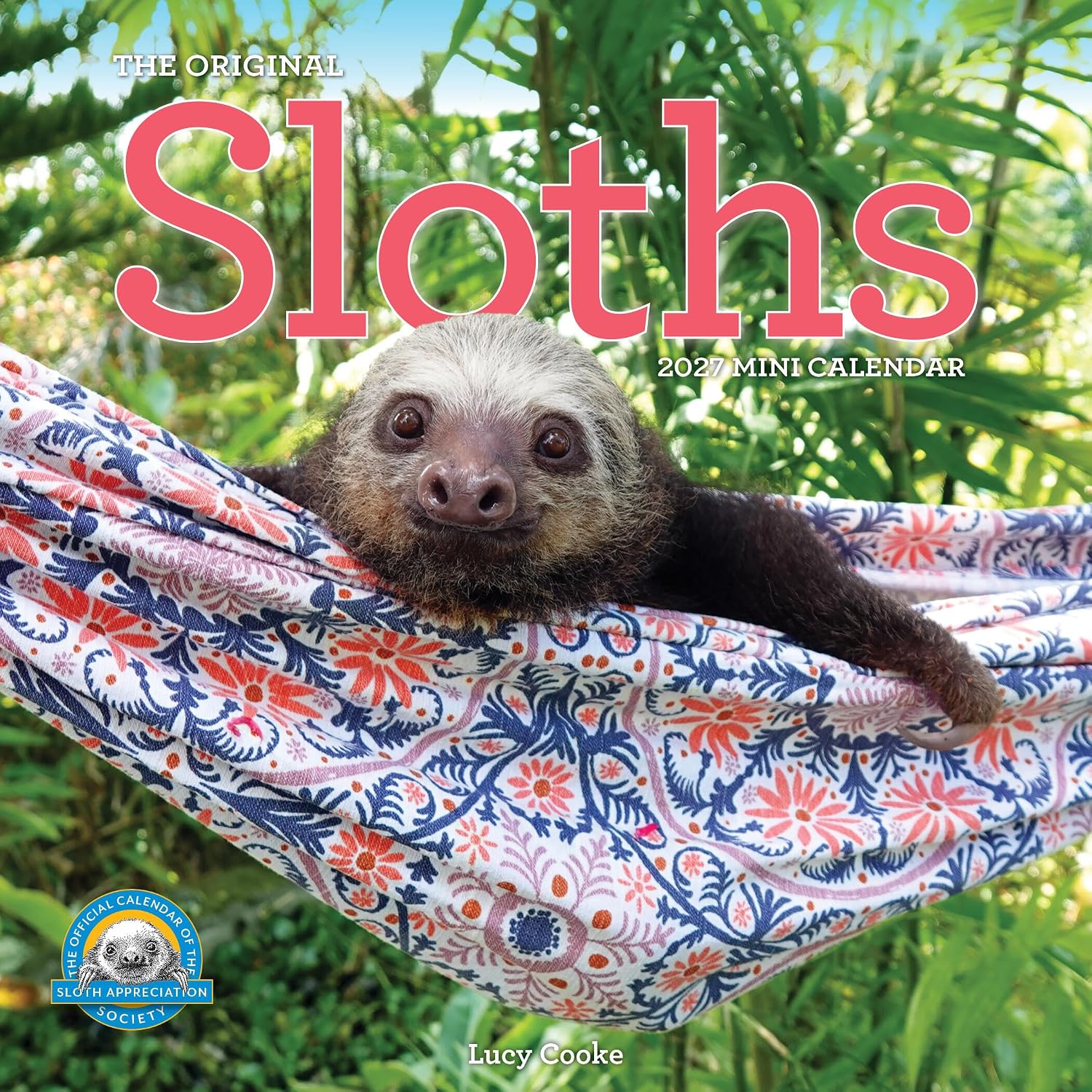 Original Sloths Mini Wall Calendar 2027: Celebrate Life in the Slow Lane